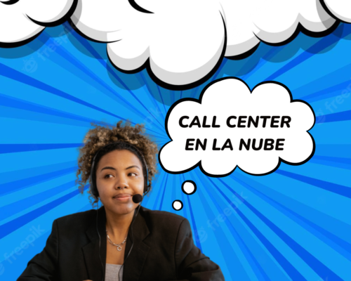 ¿Qué es un call center en la nube? Y ¿cómo funciona?